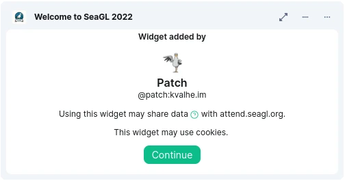Screenshot of a widget prompt in Element - a box above the main chat window labeled Welcome to SeaGL 2023 with text that says 'Using this widget may share data with attend.seagl.org' and a button that says 'Continue'